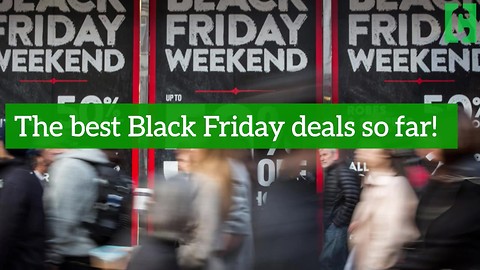 Check out the best Black Friday deals so far!