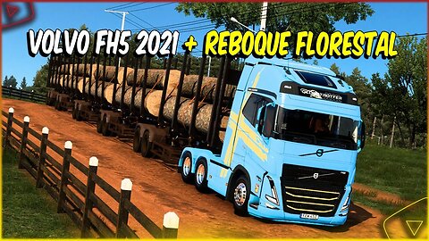 CONJUNTO TOP VOLVO FH5 2021 + REBOQUE FLORESTAL EURO TRUCK SIMULATOR 2 1.46