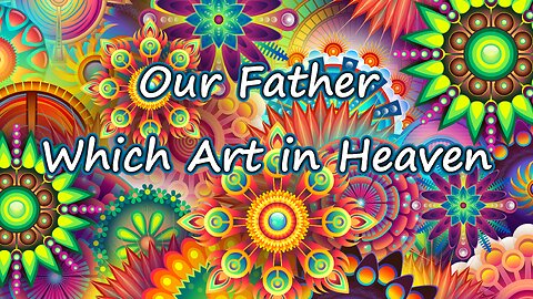 Our Father Which Art in Heaven (original song) 2024 REMIX