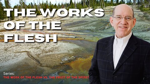 The Works of the Flesh