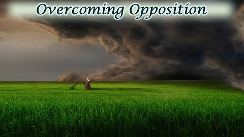 Overcoming Opposition