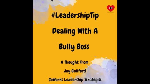 #LeadershipTip : Dealing With A Bully Boss