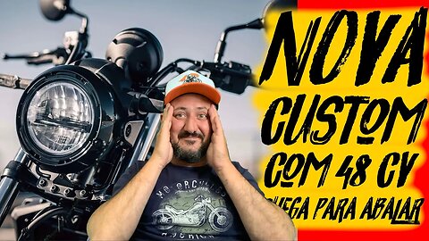 Com 48cv, NOVA MOTO CUSTOM 400cc, Chega PRA ABALAR 😮😮😮