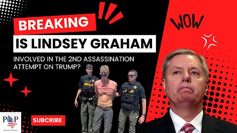 Is Lindsey Graham Involved In Recent Trump Assassination Attempt? 09/17/2024