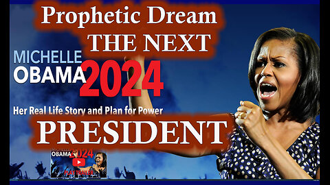 Prophetic Dream: The Next President Michelle Obama