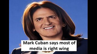 Mark Cuban claims media is mostly right leaning