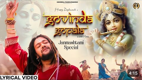 Hansraj Raghuwanshi | Krishna Janmashtami 2024 Govinda Gopala L Radhe Radhe - Lyrical Music Video