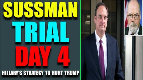 SUSSMAN TRIAL: DURHAM REVEALS HILLARY'S STRATEGY TO HURT TRUMP