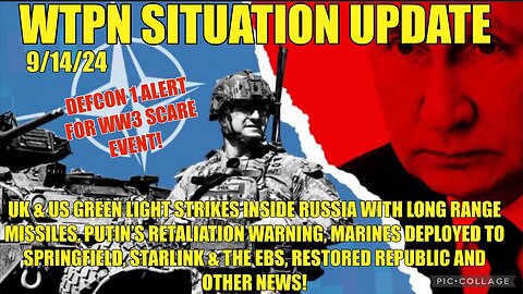 Situation Update 9/14/2Q24 - The EBS, World War III is Already Here