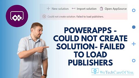 PowerApps Could not create solution Failed to load publishers