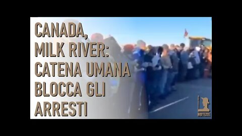 Canada, Milk River: catena umana blocca gli arresti