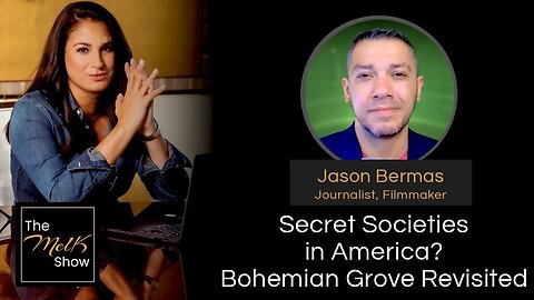 Mel K & Jason Bermas | Secret Societies in America? Bohemian Grove Revisited