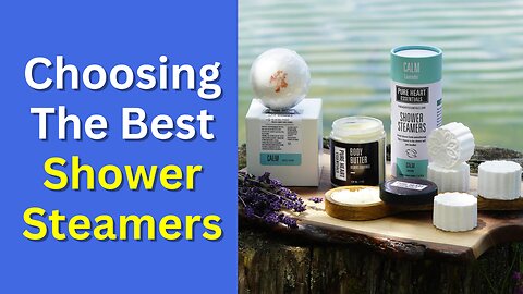 20 Tips for Choosing the Best Shower Steamers | Daily Shopping Tips