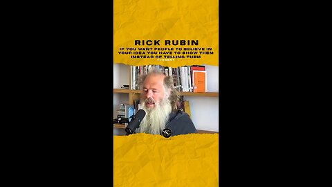 @rickrubin If you want people to believe in your idea you have to show them instead of telling them