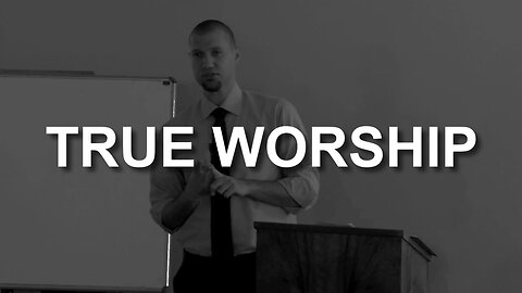 True Worship (Luke 19:45-48)