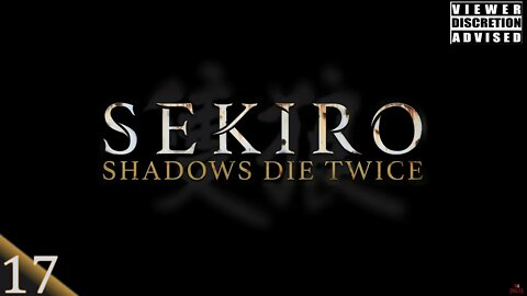 [RLS] Sekiro: Shadows Die Twice #17