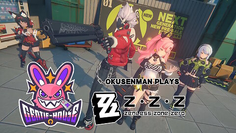 Okusenman Plays [Zenless Zone Zero] Part 1: My First Gotcha-venture!!