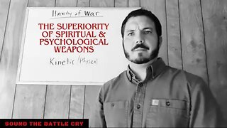 The Superiority of Spiritual & Psychological Weapons in the Hierarchy of War