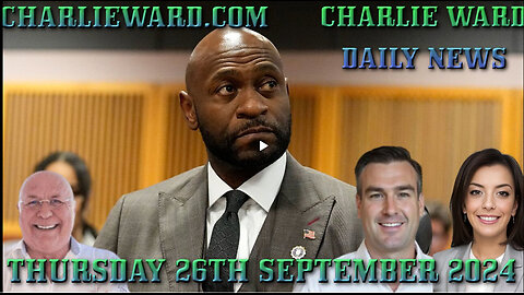 CHARLIE WARD DAILY NEWS WITH PAUL BROOKER & DREW DEMI - THURSDAY 26TH SEPTEMBER 2024