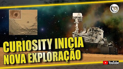 CURIOSITY COMEÇA A EXPLORAR UM DOS LOCAIS MAIS INTERESSANTES PARA TER EXISTIDO VIDA EM MARTE