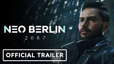 Neo Berlin 2087 - Official Gameplay Trailer