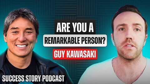 Guy Kawasaki - Chief Evangelist at Canva | Are You A Remarkable Person?