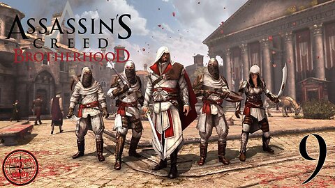 ASSASSINS CREED BROTHERHOOD. Life As An Assassin. Gameplay Walkthrough. Episode 9