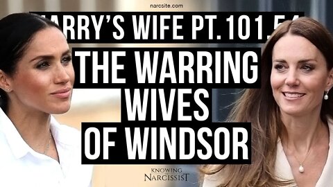 Harrys Wife 101.54 The Warring Wives of Windsor (Meghan Markle)