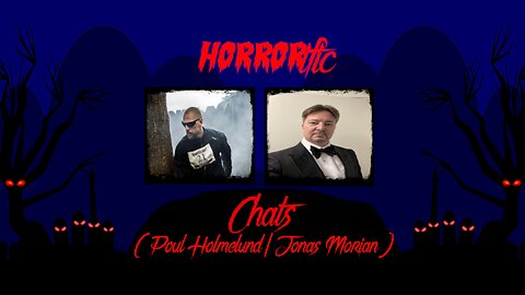 HORRORific Chats Poul Holmelund/ Jonas Morian