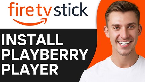 HOW TO INSTALL PLAYBERRY PLAYER ON FIRESTICK