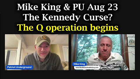 Mike King And Patriot Underground - The Kennedy Curse - The Q operation Begins - August 24..