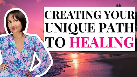 Don't Make This Mistake! How To Create Your Own Way To Healing