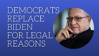 Democrats replace Biden for legal reasons.