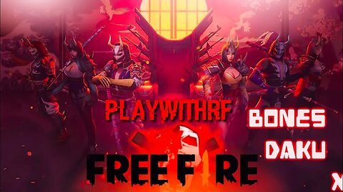 FreeFire+Bones+Daku | FIRST MONTAGE TRY || I HOPE YOU ALL LOVE IT || PLAYWITHRF