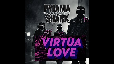 Pyjama Shark - Virtua Love [full album]