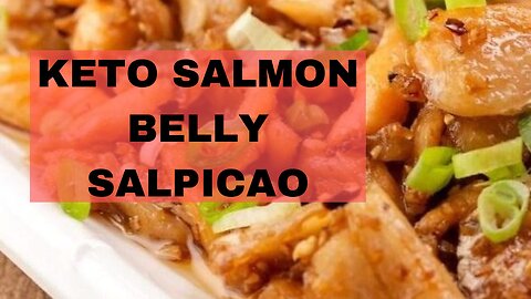 Watch Now! Keto Salmon Belly Salpicao