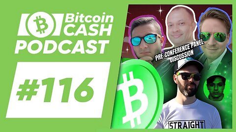 The Bitcoin Cash Podcast #116 @Bliss feat @rayusesbitcoincash, Calin, Fiendish, @RyanGiffin