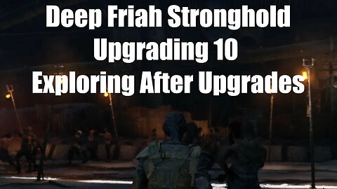 Mad Max Deep Friah Stronghold Upgrading 10 (Exploring After Upgrades)