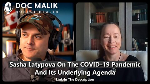 Sasha Latypova On The COVID-19 Pandemic And Its Underlying Agenda