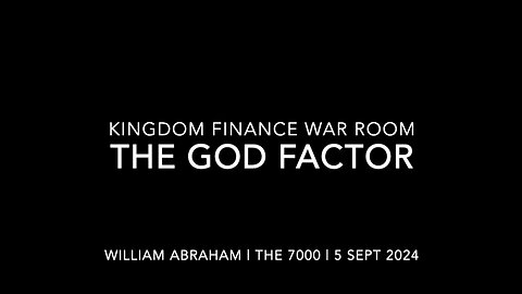 The God Factor - Kingdom Finance War Room - 5 Sept 2024