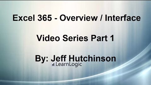 Excel 365 Part 1 - Overview Of The Interface