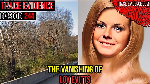 244 - The Vanishing of Loy Evitts