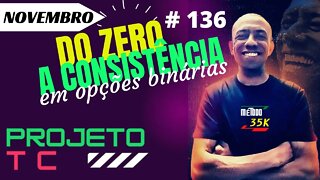 Do Zero a Consistência em Opções Binárias Ao Vivo | IQ OPTION #136