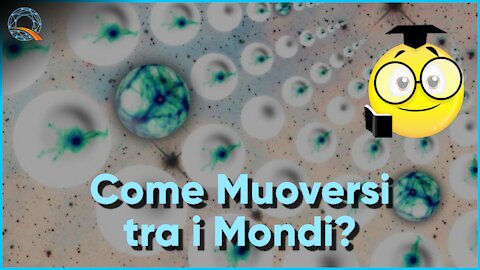 🤓 Come muoversi tra i mondi?