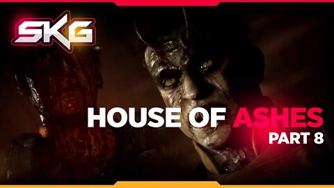 House Of Ashes - Part 8 Bloodbath