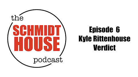 Episode 6 - Kyle Rittenhouse Verdict