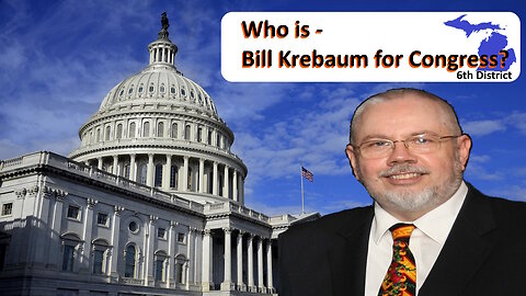 Bill Krebaum for Congress 2024 | Libertarian Candidate Fighting for Michigan's 6th District