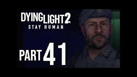 DYING LIGHT 2 - Part 41 - LIGHTS OUT (FULL GAME) Walkthrough Gameplay