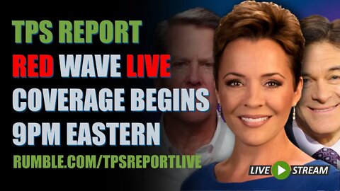 TPS REPORT LIVE MIDTERM ELECTION COVERAGE • RED WAVE CENTRAL • 9pm eastern