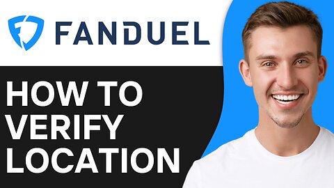 How To Verify Location on Fanduel on PC